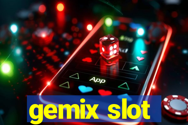 gemix slot